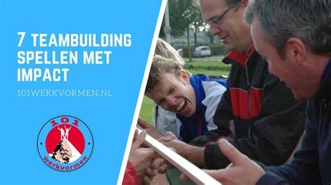 samenwerkingsspel volwassenen|7 Teambuilding Spellen die altijd werken en impact。